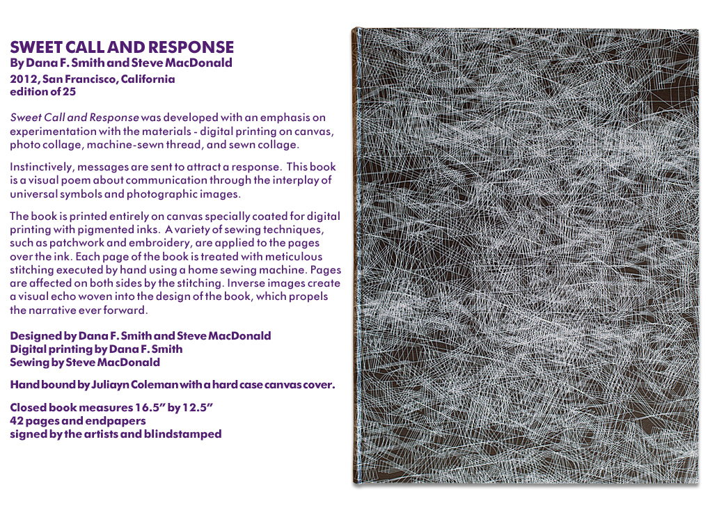 SWEET CALL AND RESPONSE, an artists book by Dana F. Smith and Steve MacDonald (aka Ramblin' Worker) 2012, San Francisco, California.