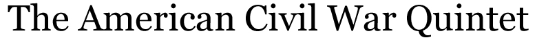 The American Civil War Quintet